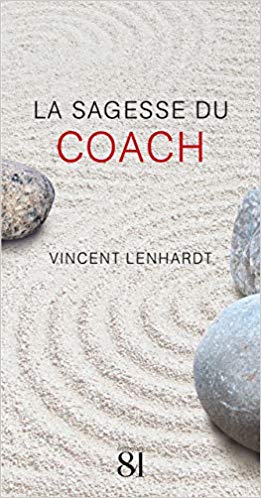 La Sagesse du coach de Vincent Lenhardt