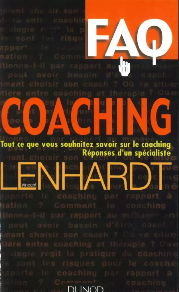Livre de Vincent Lenhardt, Faq du coaching, qu'est-ce que le coaching